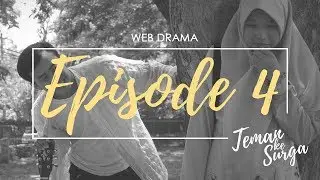 TEMAN KE SURGA - Episode 4 (Web Drama)