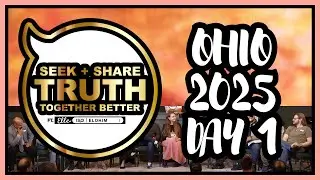 🔎💬 Seek + Share Truth Conference : Ohio 2025 : Day 1! 🗨️🔍