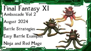 FFXI - Ambuscade Vol Two August 2024 Battle Strategies and Examples