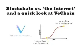 BlockChain vs. the Internet, what's in common?  VeChain 'for dummies'