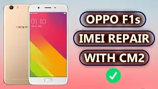 OPPO F1s Fix IMEI With CM2 | GSM