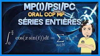 [MP(I)/PSI/PC] Sujet transversal - oral corrigé CCP MP (intégrales de Wallis par série entière)