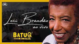 Leci Brandão ao vivo na BatuQ - Bloco 1