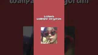 toplanin wallpaper veriyorum 