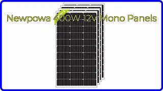 REVIEW (2024): Newpowa 400W 12V Mono Panels. ESSENTIAL details.