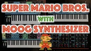 SUPER MARIO BROS. with MOOG SYNTHESIZER