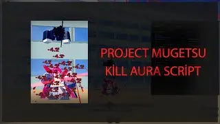 Roblox Project Mugetsu - OP Kill Aura SCRİPT