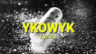 Brayke - YKOWYK (Lyrics)