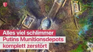 Putins Munitionsdepots komplett zerstört: Alles viel schlimmer