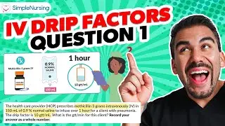 IV Drip Factors ; Practice Question Series - Question #1