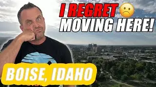 Why People Regret Moving to Boise, Idaho