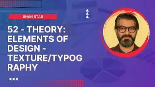 52 - Theory: Elements of Design - Texture/Typography