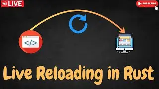 Live Reloading RUST Application | Cargo
