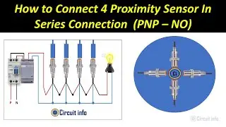 How to connect Proximity Sensor In Series Connection 