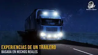 The Experiences of a Truck Driver (Horror Stories)