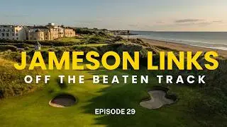 Jameson Links - Dublin - Episode 29