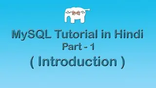 MySQL Tutorial For Beginners in Hindi ( Introduction ) | Part-1