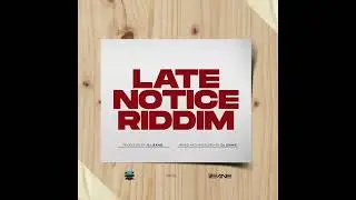 DANIELLE VEIRA - MR SLICK - LATE NOTICE RIDDIM