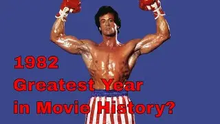 Why 1982 is Possibly the Greatest Year in Movie History