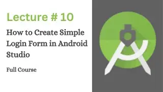 How to Create Simple Login Form in Android Studio | Lecture # 10 | Coding With Nida