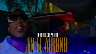 En el Airbnb (HEREDERO X PAPALITOX) Prod.03 produciendo