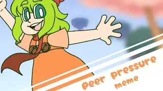 (FLASH WARNING) Peer Pressure ((meme)) ((+13))