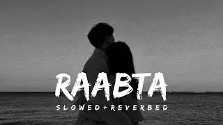 Raabta (Slowed & Reverbed) | Arijit Singh | SpiritnNotes