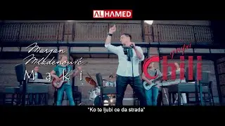 Marijan Mladenovic Maki i grupa Chili // Ko te ljubi ce da strada // offiicial video // 2015