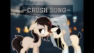 meme 'crush song'.➷ (ч.о !!)
