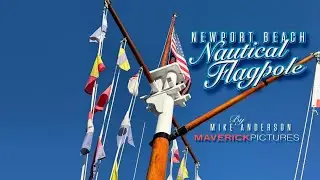 Newport Beach Nautical Flagpole Refurbished _May  2024