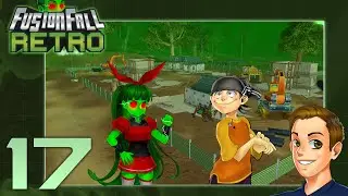 FusionFall Retro Playthrough [Part 17] - The Delightful Fusions From Down the Lane
