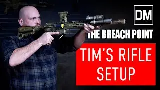 Tim's Rifle Setup | The Breach Point