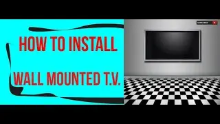 How To Hang A Flat Screen  T.V.....[Installing Television wall mount]