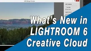 Lightroom 6 / CC - New Features