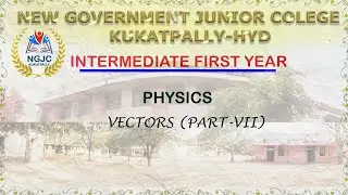FIRST YEAR PHYSICS VECTORS PART VII