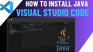 How To Install & Run Java In Visual Studio Code (2024 Step By Step)