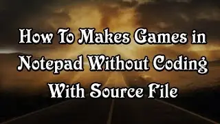 How to make Games in Notepad Without Coding Easily with Source File || Mine of Technology