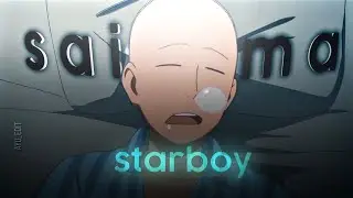 starboy | saitama | amv/edit
