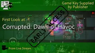 First Look - Corrupted: Dawn of Havoc  (Live Stream)