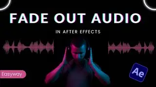 Adobe After Effects Tutorial How to Fade Out Audio 