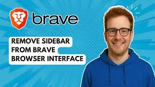 Remove Sidebar from Brave Browser Interface [2025 Guide]