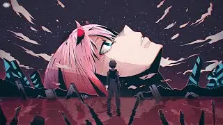 [AMV/EDIT] Darling in the FranXX 4K. Let me know