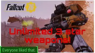 Fallout76 New Unlimited 3 Star Weapons (Glitch)