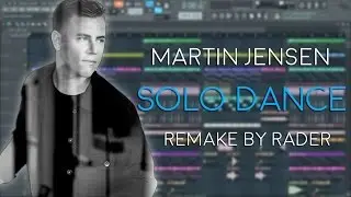 Martin Jensen - Solo Dance [Fl Studio Remake] Free Flp