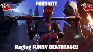FORTNITE - Raging FUNNY DEATHTAGE (Are U SERIOUS!!!)...