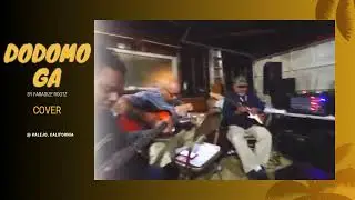 Vallejo Vibez Band - Dodomo ga (Cover) 🎶🎵💯