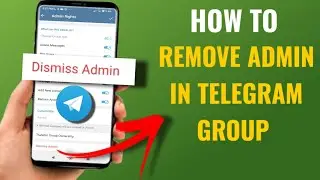 How To Remove Any Admin In Telegram Group | Dismiss Admin In Telegram Group | English