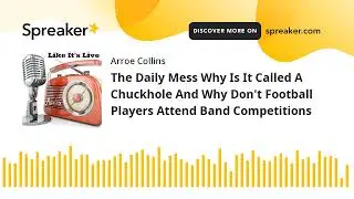 The Daily Mess Why Is It Called A Chuckhole And Why Don't Football Players Attend Band Competitions