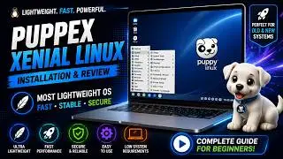 PuppEX Xenial 32 bit Linux | Puppy Linux 9.5 Installation ⚡lightweight linux distro
