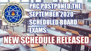 PRC POSTPONES SEPTEMBER 2020 BOARD EXAMS: LET, REE, AMONG OTHERS